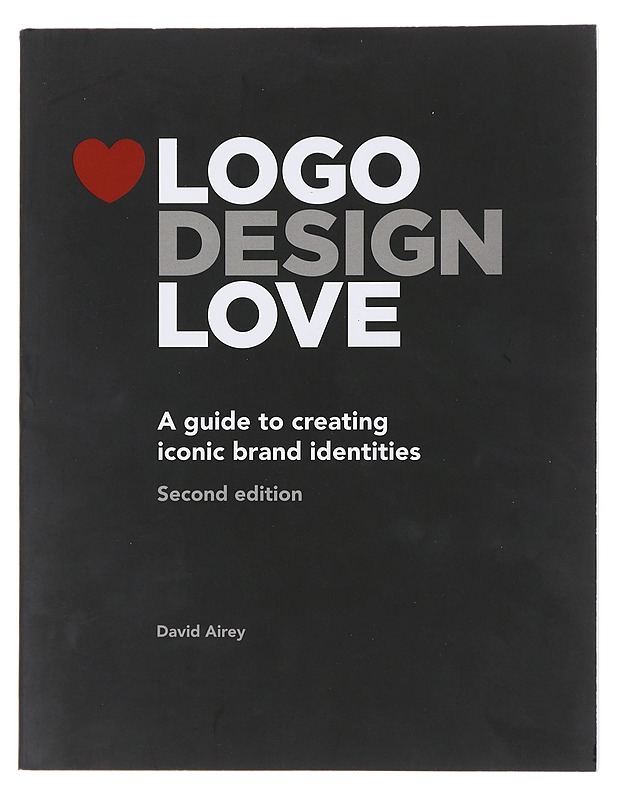 Logo design love : a guide to creating iconic brand identities - David Airey - Tietokirjat ja oppaat - 10105481551 - 0