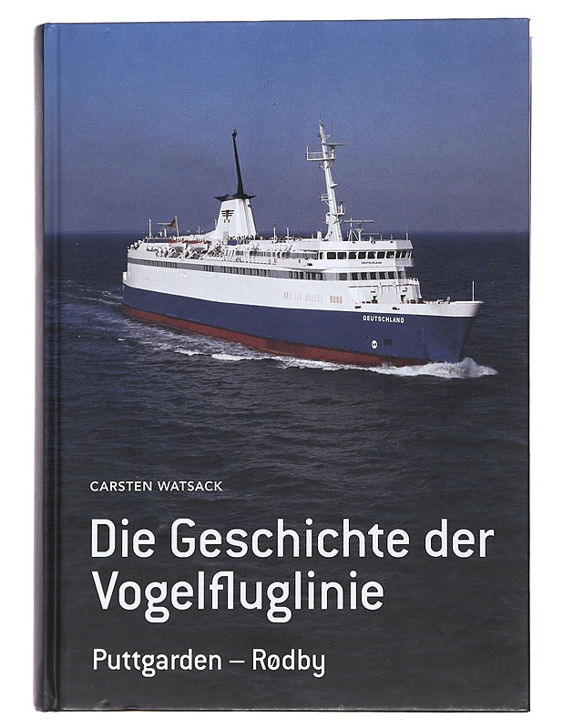 Die Geschichte der Vogelfluglinie - Carsten Watsack - Tietokirjat ja oppaat - 10105481651 - 0