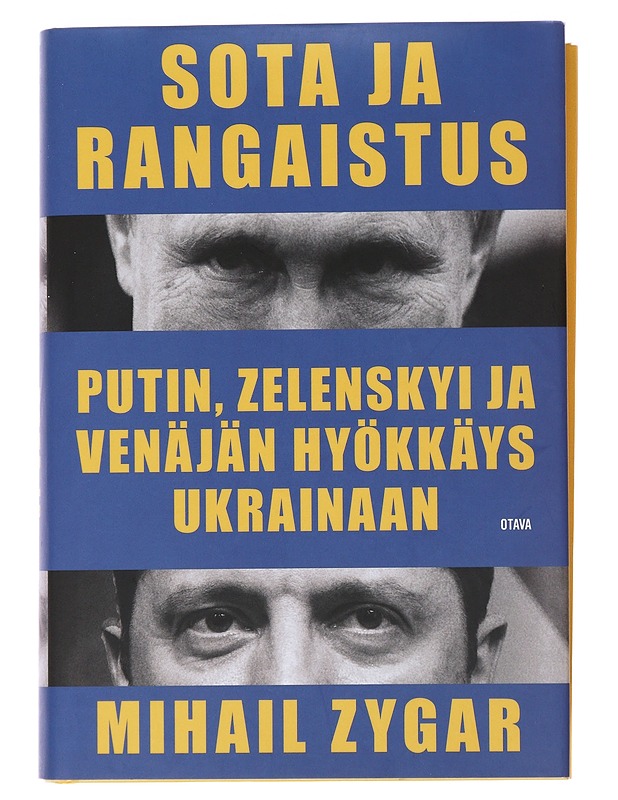 Sota ja rangaistus - Putin, Zelenskyi ja Venäjän hyökkäys Ukrainaan - Zygar, Mihail - Tietokirjat ja oppaat - 10105481681 - 0