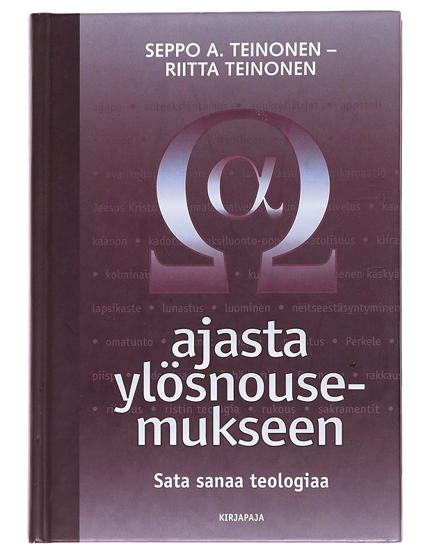 Ajasta ylösnousemukseen : sata sanaa teologiaa - Teinonen, Riitta - Tietokirjat ja oppaat - 10105481682 - 0