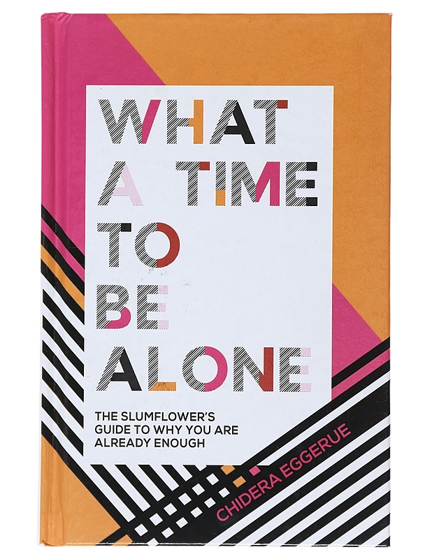 What a time to be alone - Chidera Eggerue - Harrastekirjat - 10105481689 - 0