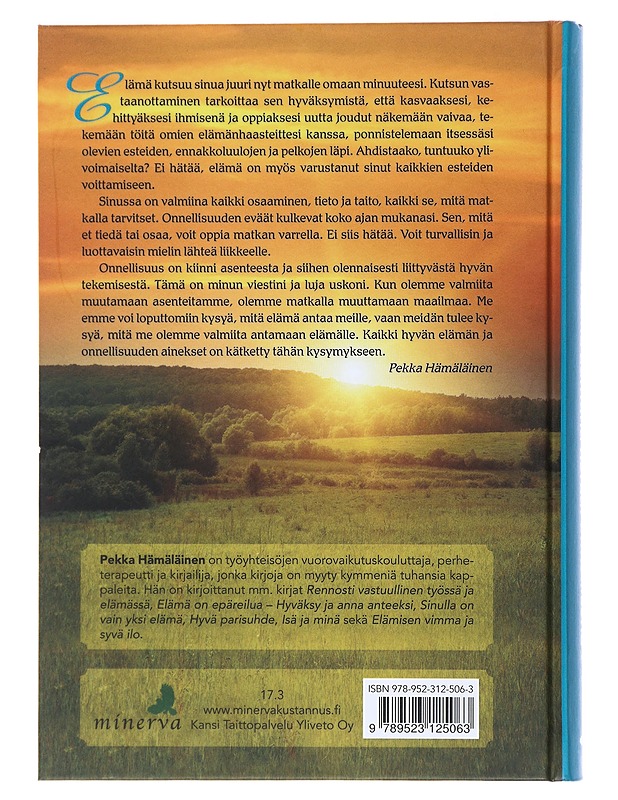 Eräänä aamuna heräät onnellisena : hyvien ajatusten vastustamaton voima - Pekka Hämäläinen - Tietokirjat ja oppaat - 10105481697 - 1