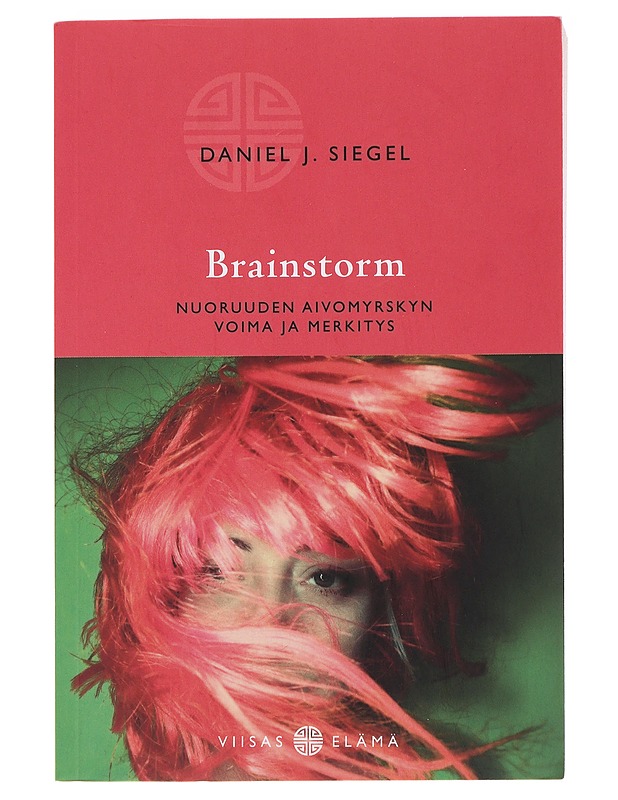 Brainstorm : nuoruuden aivomyrskyn voima ja merkitys - Siegel, Daniel J., kirjoittaja - Tietokirjat ja oppaat - 10105481758 - 0
