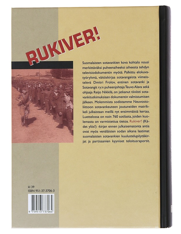 Rukiver! : suomalaiset sotavangit Neuvostoliitossa - Teuvo Alava - Historiakirjat - 10105481876 - 1
