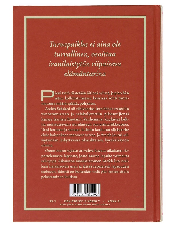 Oman onneni nojassa - Sebdani, Atefeh - Elämäkerrat ja muistelmat - 10105481896 - 1