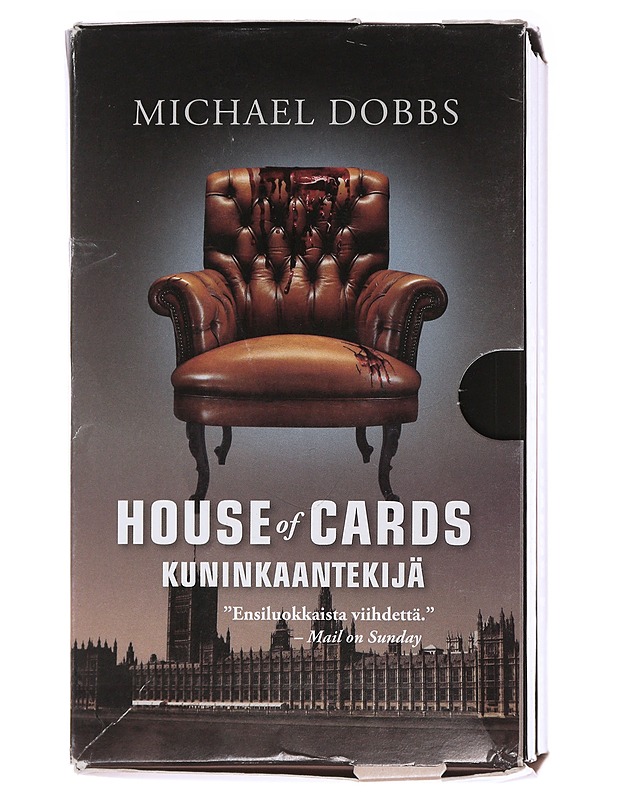 House of cards ; Kuninkaantekijä ; Viimeinen jako - Michael Dobbs - Romaanit ja novellit - 10105481949 - 0