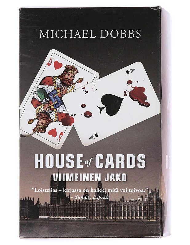 House of cards ; Kuninkaantekijä ; Viimeinen jako - Michael Dobbs - Romaanit ja novellit - 10105481949 - 1