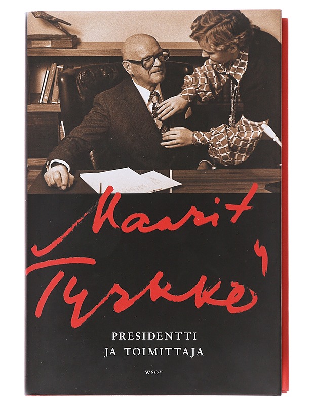 Presidentti ja toimittaja - Maarit Tyrkkö - Elämäkerrat ja muistelmat - 10105481961 - 0
