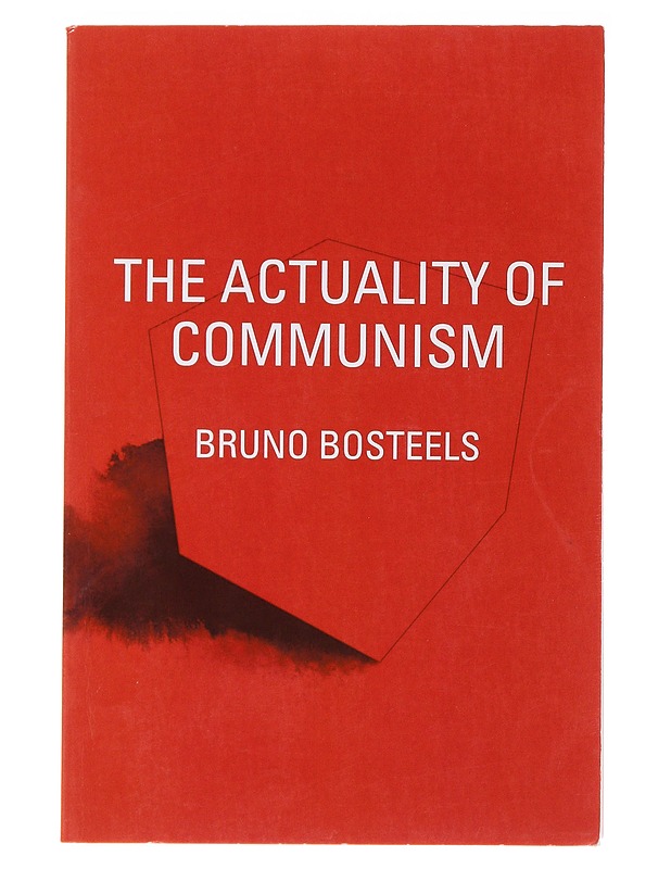The Actuality of Communism - Bruno Bosteels - Historiakirjat - 10105481976 - 0