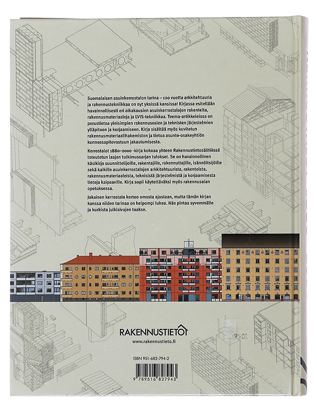 Kerrostalot 1880-2000 : arkkitehtuuri, rakennustekniikka, korjaaminen - Neuvonen, Petri - Tietokirjat ja oppaat - 10105481984 - 1