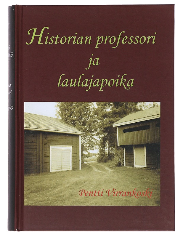 Historian professori ja laulajapoika - Pentti Virrankoski - Elämäkerrat ja muistelmat - 10105482014 - 0