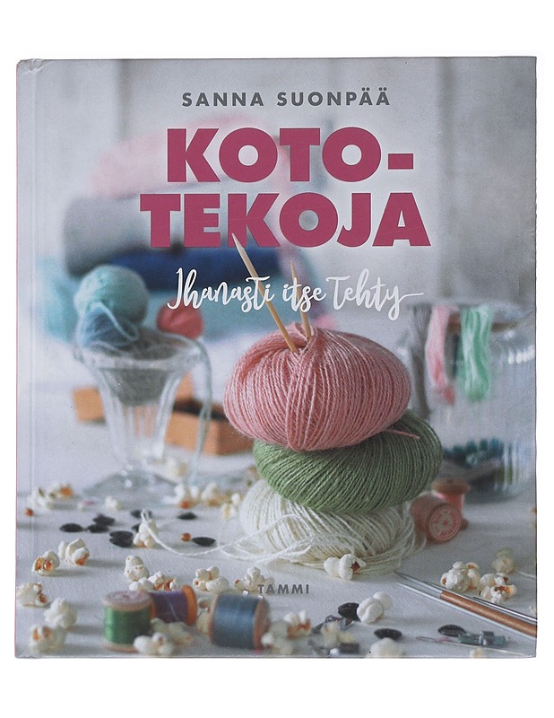 Kototekoja : ihanasti itse tehty - Suonpää, Sanna - Tietokirjat ja oppaat - 10105482018 - 0