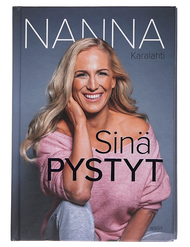 Sinä pystyt - Karalahti, Nanna - Tietokirjat ja oppaat - 10105482023 - 0