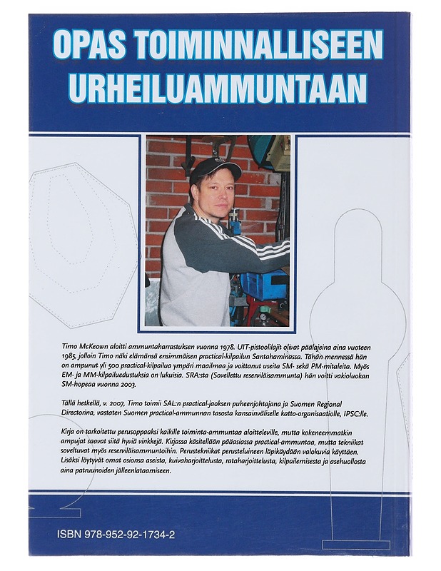 Opas toiminnalliseen urheiluammuntaan. Osa 1, Pistooli - McKeown, Timo - Tietokirjat ja oppaat - 10105482072 - 1