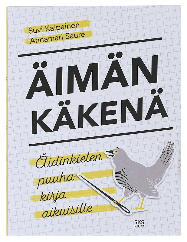 Äimän käkenä : äidinkielen puuhakirja aikuisille - Kaipainen, Suvi - Opetusmateriaaleja ympäristökasvatukseen - 10105482092 - 0