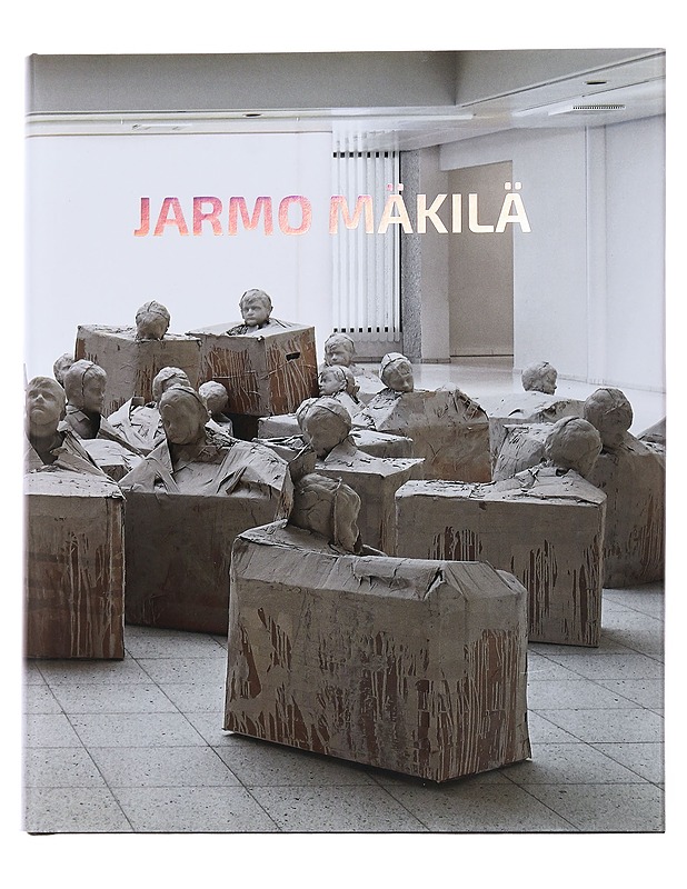 Jarmo Mäkilä - Sara Hildènin taidemuseo 11.2 . - 28.5.2017 - Taide- ja kulttuurikirjat - 10105482140 - 0
