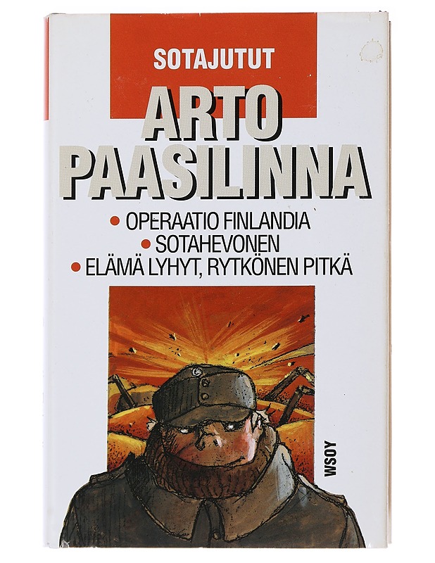 Sotajutut : Operaatio Finlandia ; Sotahevonen ; Elämä lyhyt, Rytkönen pitkä - Arto Paasilinna - Tietokirjat ja oppaat - 10105482157 - 0