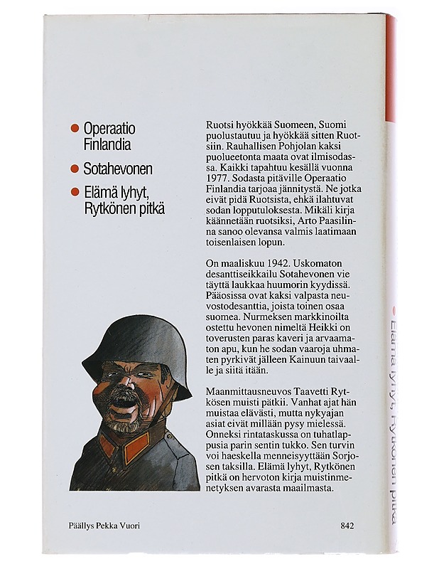Sotajutut : Operaatio Finlandia ; Sotahevonen ; Elämä lyhyt, Rytkönen pitkä - Arto Paasilinna - Tietokirjat ja oppaat - 10105482157 - 1