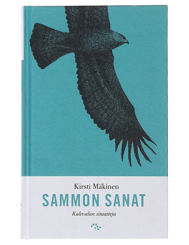 Sammon sanat : Kalevalan sitaatteja - Kirsti Mäkinen, signeerattu - Tietokirjat ja oppaat - 10105482222 - 0
