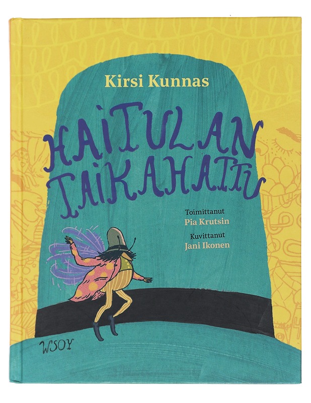 Haitulan taikahattu - Kunnas, Kirsi - Lastenkirjat - 10105482229 - 0