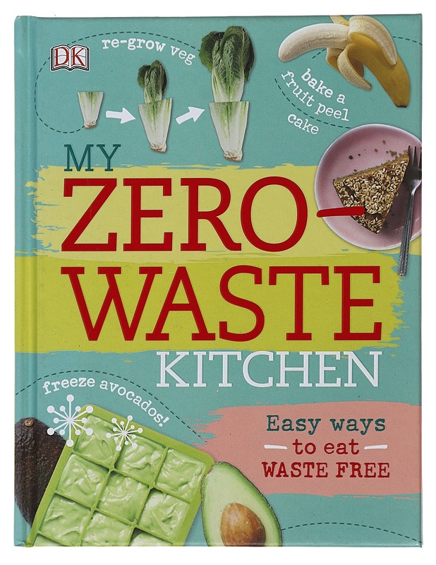My zero-waste kitchen - O'Rourke-Jones, Ruth - Ruokakirjat - 10105482261 - 0