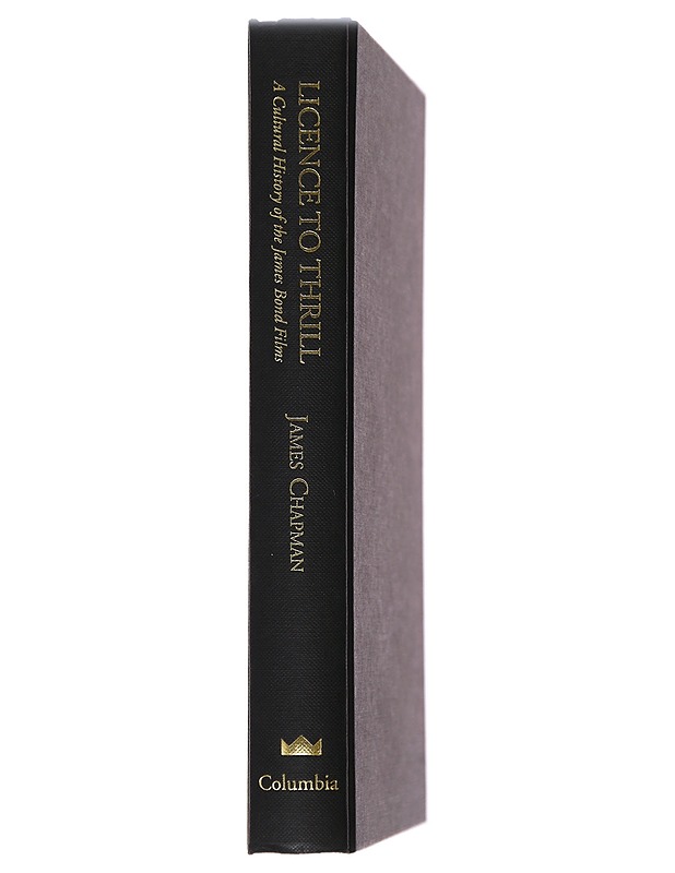 Licence to thrill: a cultural history of the James Bond films - James Chapman - Musiikki- ja elokuvakirjat - 10105482270 - 1