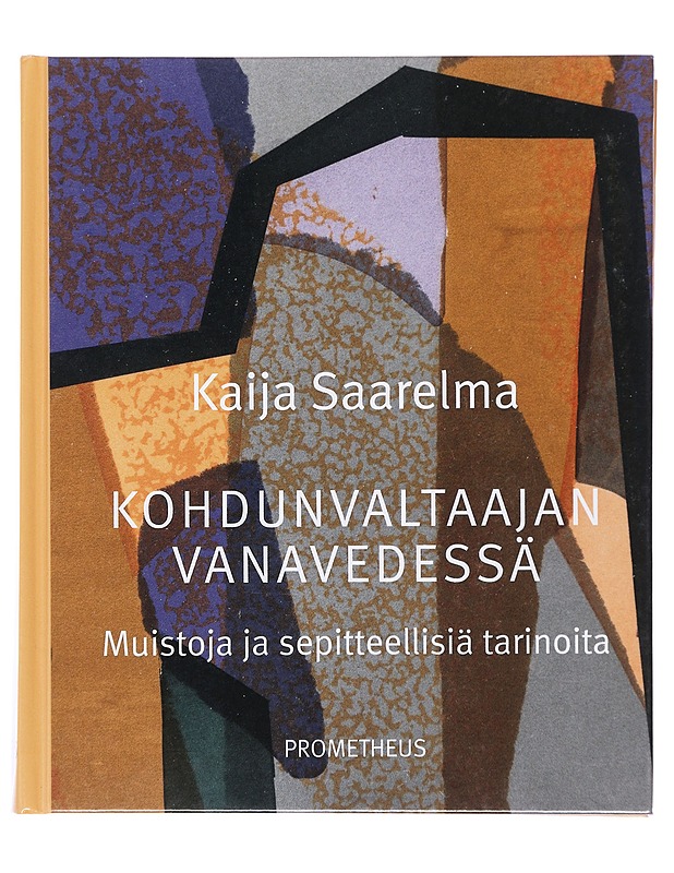 Kohdunvaltaajan vanavedessä : muistoja ja sepitteellisiä tarinoita - Kaija Saarelma - Elämäkerrat ja muistelmat - 10105482337 - 0