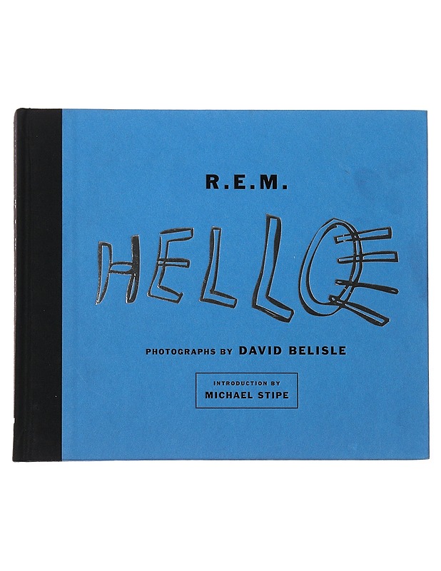 R.E.M. : hello - Belisle, David - Musiikki- ja elokuvakirjat - 10105482361 - 0