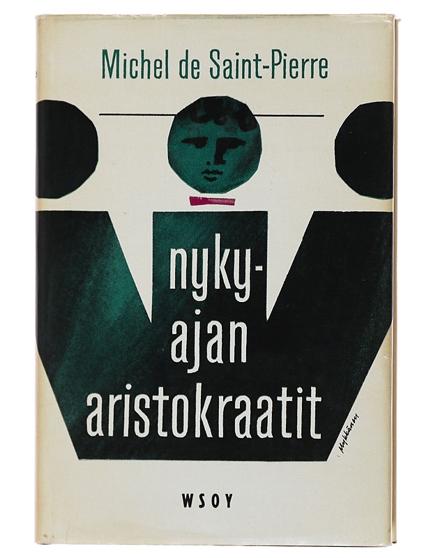Nykyajan aristokraatit - Michel de Saint-Pierre - Romaanit ja novellit - 10105482369 - 0