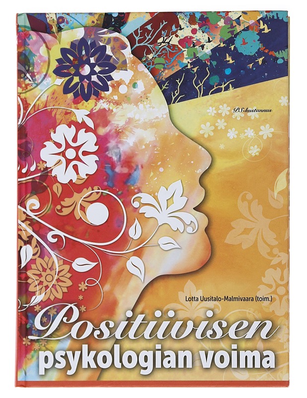 Positiivisen psykologian voima - Uusitalo, Lotta - Hyvinvointikirjat - 10105482511 - 0