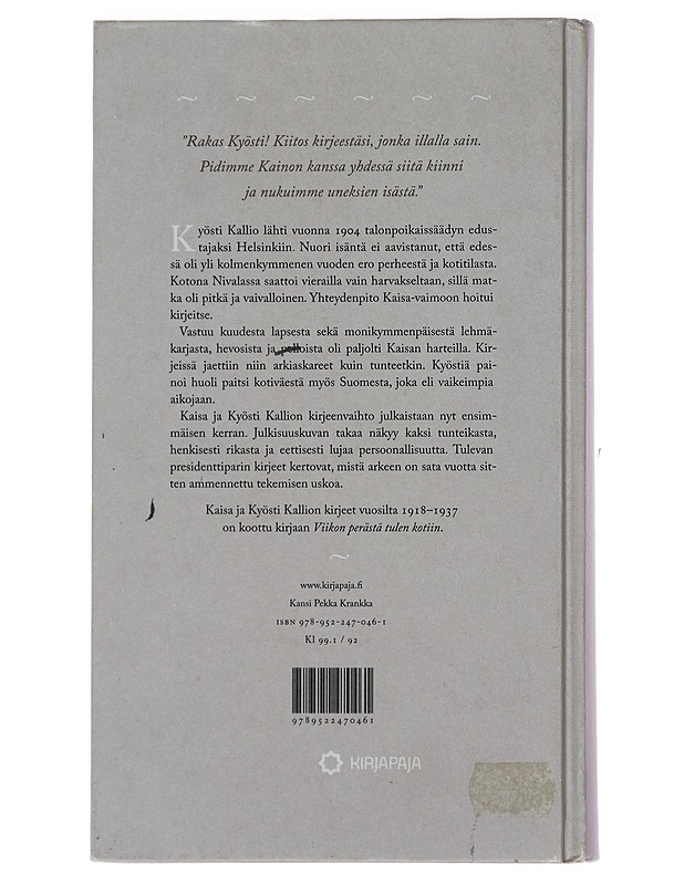 Uskon, että paikkasi on siellä : Kaisa ja Kyösti Kallion kirjeenvaihtoa vuosilta 1904-1917 - Kallio, Kaisa - Elämäkerrat ja muistelmat - 10105482535 - 1