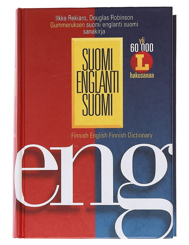 Suomi-englanti-suomi : Gummeruksen suomi-englanti-suomi -sanakirja = Finnish-English-Finnish dictionary - Rekiaro, Ilkka - Tietokirjat ja oppaat - 10105482544 - 0
