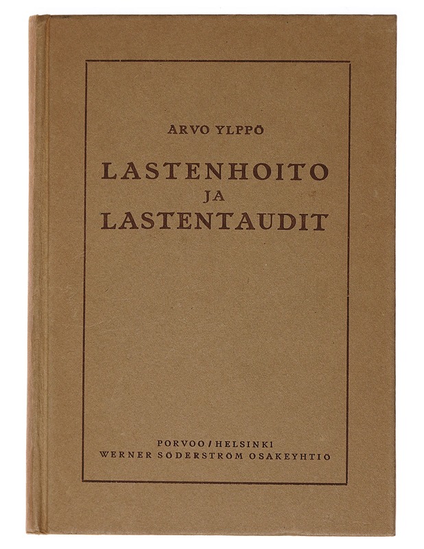 Lastenhoito ja lastentaudit - Arvo Ylppö - Tietokirjat ja oppaat - 10105482547 - 0