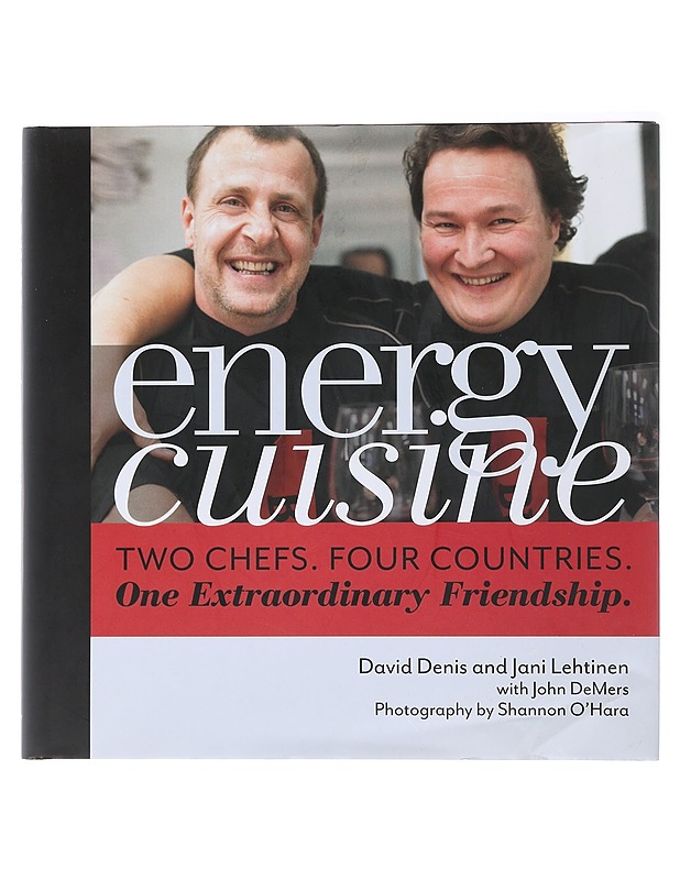 Energy cuisine: two chefs, four countries, one extraordinary friendship - David Denis, Jani Lehtinen, signeerattu - Ruokakirjat - 10105482574 - 0