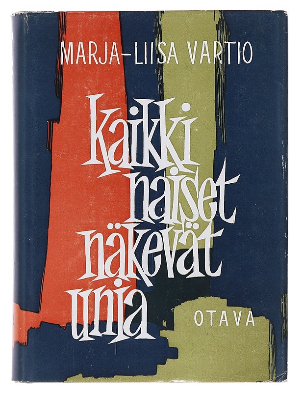 Kaikki naiset näkevät unia - Marja-Liisa Vartio - Kaunokirjallisuus - 10105482639 - 0