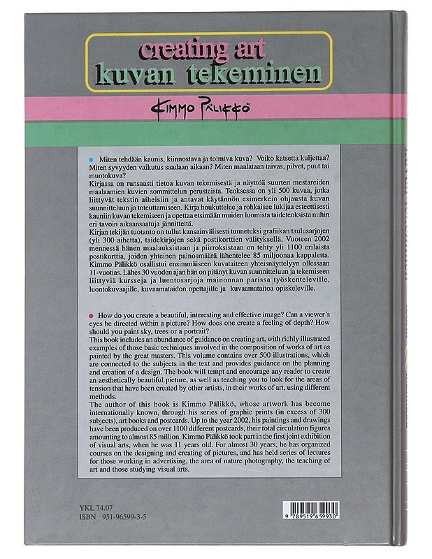 Creating art : theory & technique = Kuvan tekeminen : teoria & tekniikka - Kimmo Pälikkö - Tietokirjat ja oppaat - 10105482656 - 1