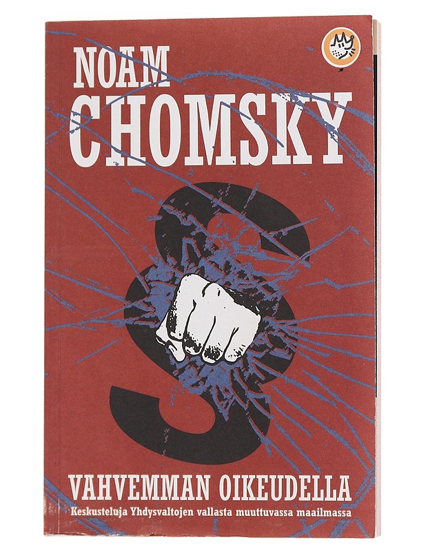 Vahvemman oikeudella : keskusteluja Yhdysvaltojen vallasta muuttuvassa maailmassa - Chomsky, Noam - Historiakirjat - 10105482661 - 0