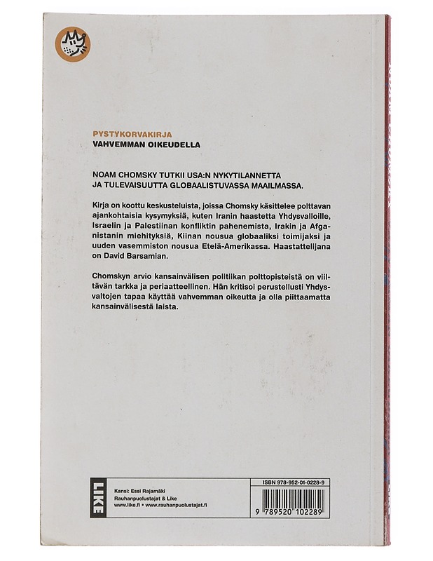 Vahvemman oikeudella : keskusteluja Yhdysvaltojen vallasta muuttuvassa maailmassa - Chomsky, Noam - Historiakirjat - 10105482661 - 1