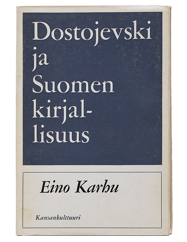 Dostojevski ja Suomen kirjallisuus - Karhu, Eino - Historiakirjat - 10105482714 - 0