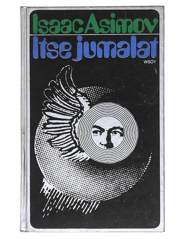 Itse jumalat - Asimov, Isaac - Fantasia- ja scifi - 10105482789 - 0