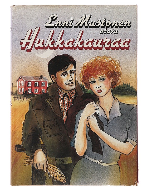 Hukkakauraa : romaani - Enni Mustonen - Romaanit ja novellit - 10105482805 - 0