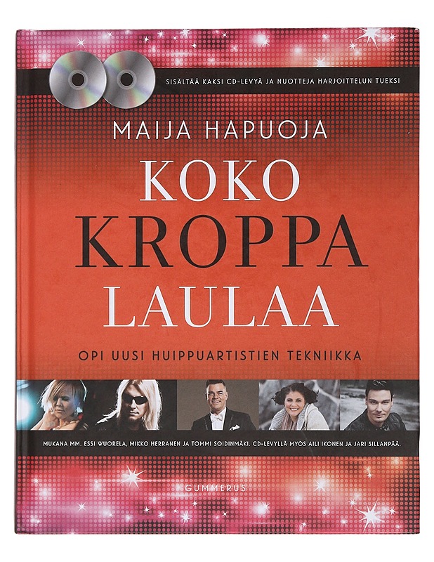 Koko kroppa laulaa : opi uusi huippuartistien tekniikka - Hapuoja, Maija - Musiikki- ja elokuvakirjat - 10105482842 - 0