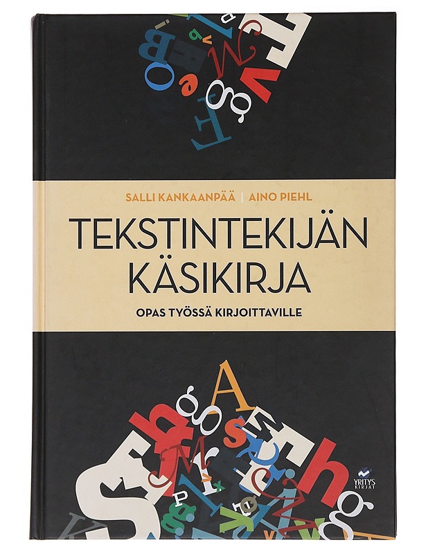 Tekstintekijän käsikirja : opas työssä kirjoittavalle - Kankaanpää, Salli - Romaanit ja novellit - 10105482845 - 0