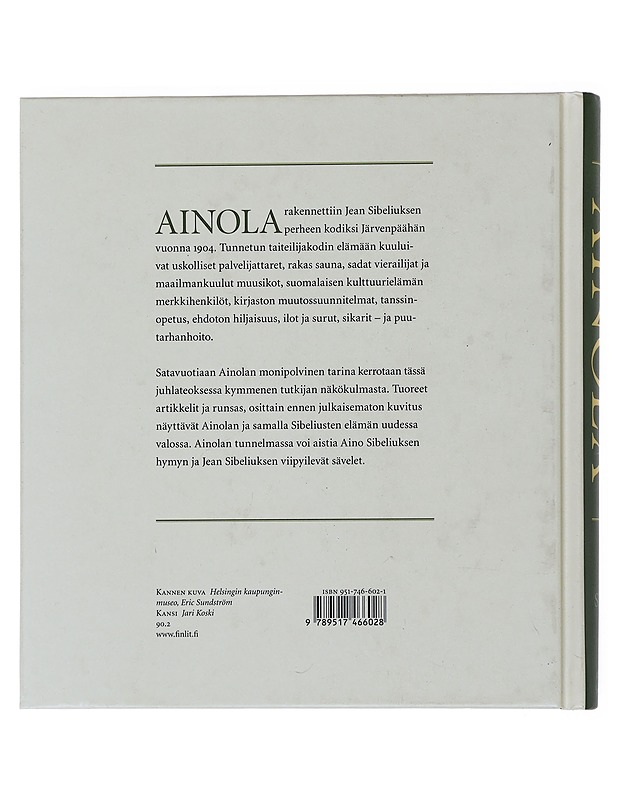 Ainola : Jean ja Aino Sibeliuksen koti - Suvikumpu, Liisa - Elämäkerrat ja muistelmat - 10105482896 - 1