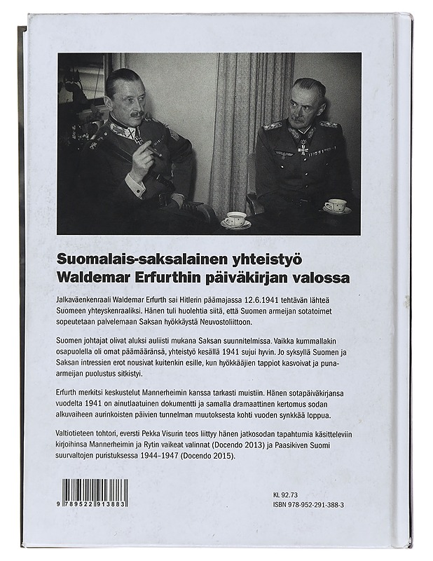 Saksan kenraali Suomen päämajassa 1941 : suomalais-saksalainen yhteistyö Waldemar Erfurthin päiväkirjan valossa - Visuri, Pekka - Elämäkerrat ja muistelmat - 10105482911 - 1