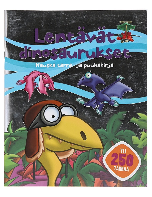 Lentävät dinosaurukset : hauska tarra ja puuhakirja - Sini Bonke - Lastenkirjat - 10105482925 - 0
