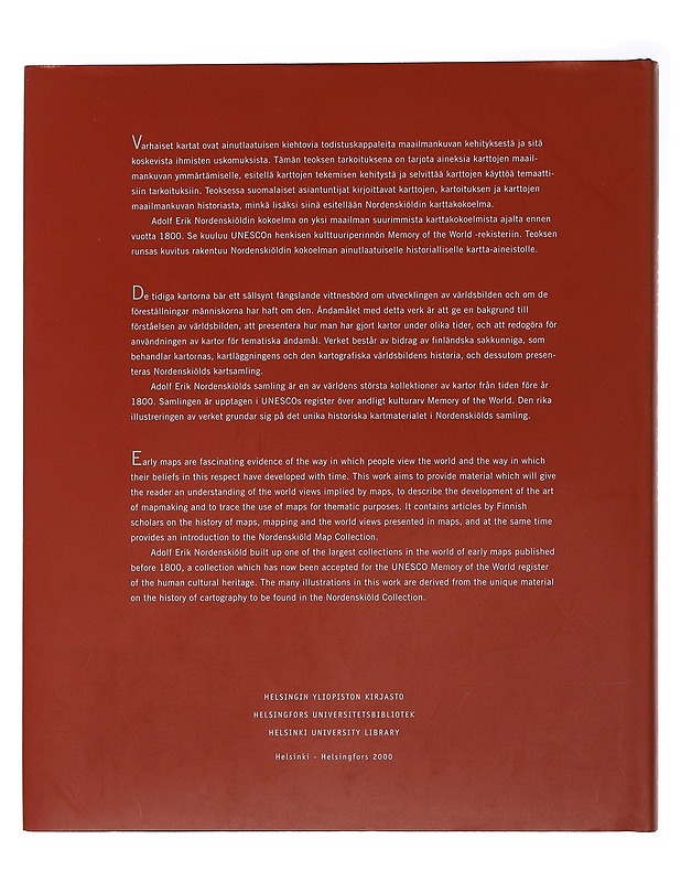 "Albo corvo rarior" : A. E. Nordenskiöldin kartografisen ja maantieteellisen kirjallisuuden kokoelma = "Albo corvo rarior" : A. E. Nordenskiölds samling av kartografisk och geograf - Historiakirjat - 10105482944 - 1