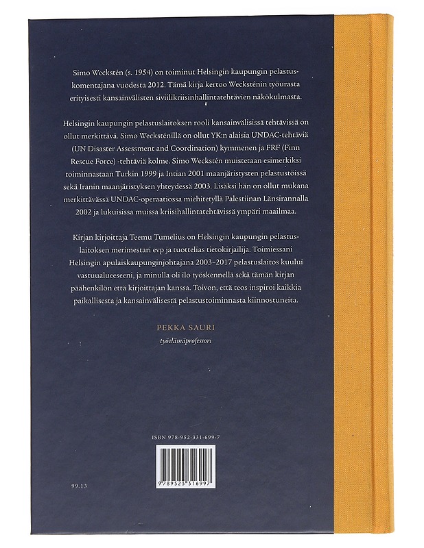Simo Wecksténin seikkailumatka : poikapalokunnasta pelastuskomentajaksi - Tumelius, Teemu - Elämäkerrat ja muistelmat - 10105482966 - 1