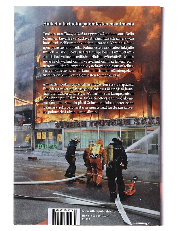 Tulta, hikeä ja kyyneleitä : palomestari muistelee - Salminen, Reijo - Elämäkerrat ja muistelmat - 10105482974 - 1