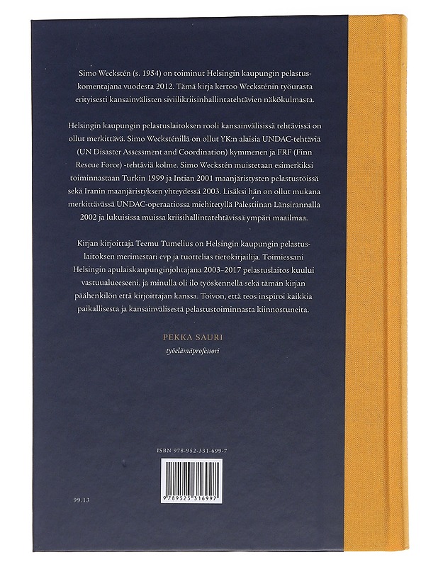 Simo Wecksténin seikkailumatka : poikapalokunnasta pelastuskomentajaksi - Tumelius, Teemu - Elämäkerrat ja muistelmat - 10105482969 - 1